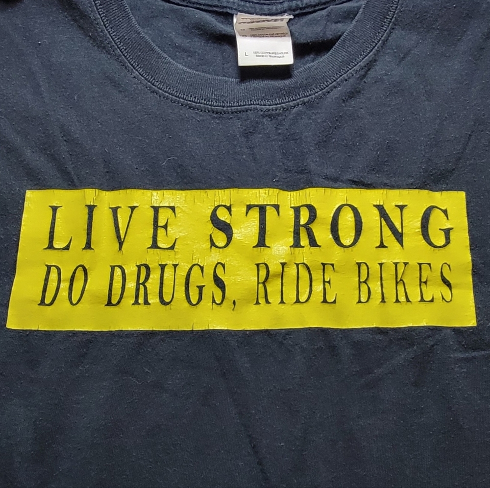 LIVE STRONG⚡️Do Drugs, Ride Bikes🚴‍♂️ tee